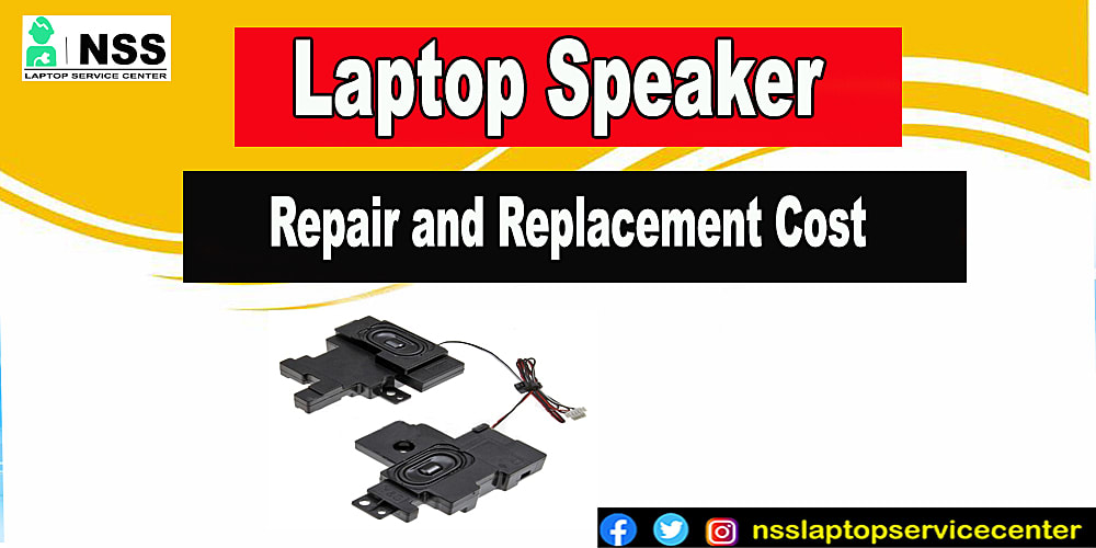 Laptop Speaker Repair and Replacement Cost